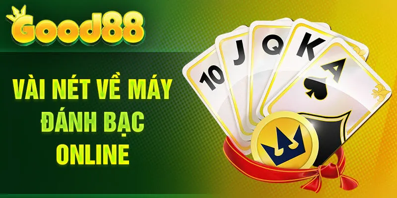 Vài nét về máy đánh bạc online